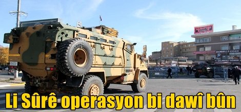 Li Sûrê operasyon bi dawî bûn
