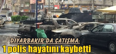 Diyarbakır'da çatışma: 1 polis hayatını kaybetti