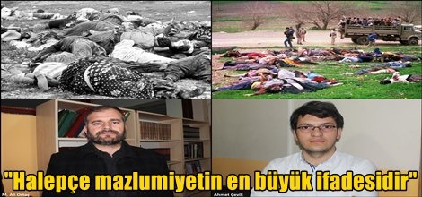 "Halepçe mazlumiyetin en büyük ifadesidir"