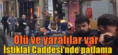 İstiklal Caddesi'nde patlama: 2 ölü, yaralılar var