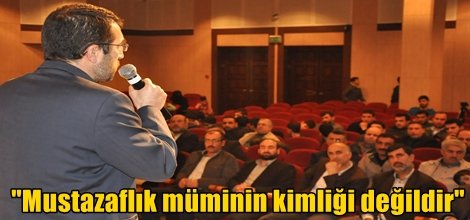 Mustazaflık müminin kimliği değildir video foto