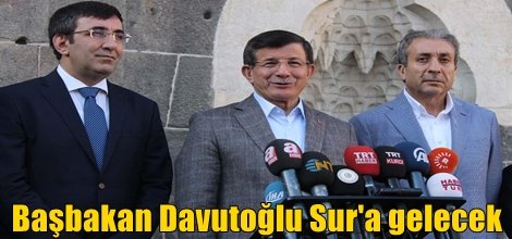 Başbakan Davutoğlu Sur'a gelecek