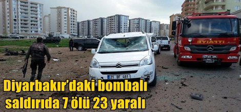 Diyarbakır’daki bombalı saldırıda 7 ölü 23 yaralı