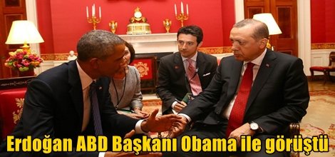 Cumhurbaşkanı Erdoğan ABD Başkanı Obama ile görüştü