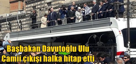 Başbakan Davutoğlu Ulu Camii çıkışı halka hitap etti