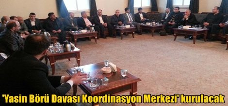 Yasin Börü davası koordinasyon merkezi kurulacak video foto