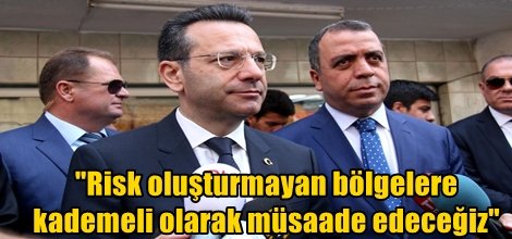 Risk oluşturmayan bölgelere kademeli olarak müsaade edeceğiz foto