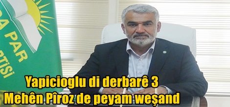 Yapicioglu di derbarê 3 Mehên Pîroz de peyam weşand