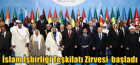 İslam İşbirliği Teşkilatı Zirvesi  başladı