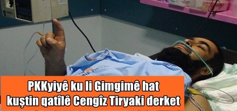 PKKyiyê ku li Gimgimê hat kuştin qatîlê Cengîz Tiryaki derket