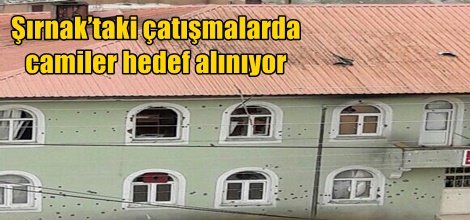 Şırnak’taki çatışmalarda camiler hedef alınıyor foto