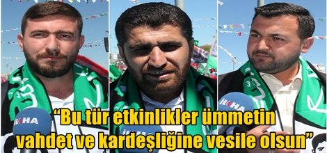 “Bu tür etkinlikler ümmetin vahdet ve kardeşliğine vesile olsun”