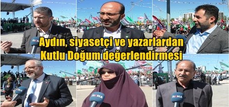 Aydın, siyasetçi ve yazarlardan Kutlu Doğum değerlendirmesi