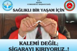 Hâkim ve savcılar kalem yerine sigara kırdı