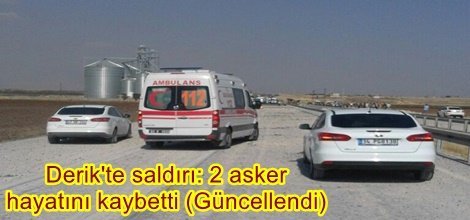Derik'te saldırı: 2 asker hayatını kaybetti (Güncellendi)