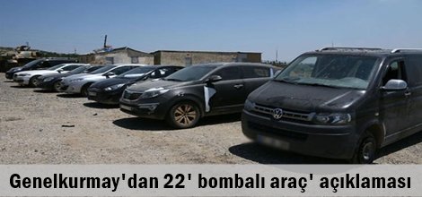 Genelkurmay'dan 22' bombalı araç' açıklaması