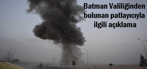 Valilikten bulunan patlayıcıyla ilgili açıklama