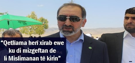 “Qetlîama herî xirab ewe ku di mizgeftan de li Mislimanan tê kirin”