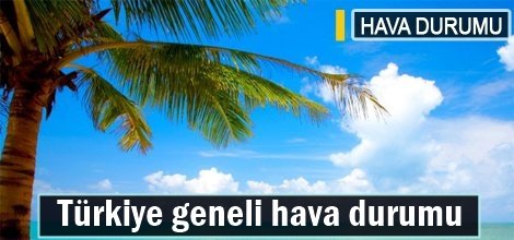 Türkiye geneli hava durumu