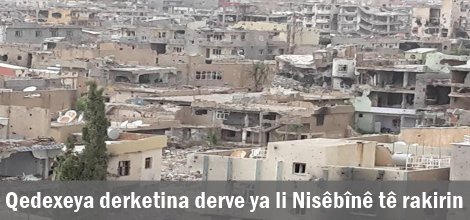 Qedexeya derketina derve ya li Nisêbînê tê rakirin