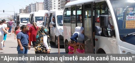 “Ajovanên minîbûsan qîmetê nadin canê însanan”