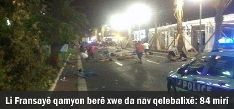 Li Fransayê qamyon berê xwe da nav qelebalixê: 84 mirî