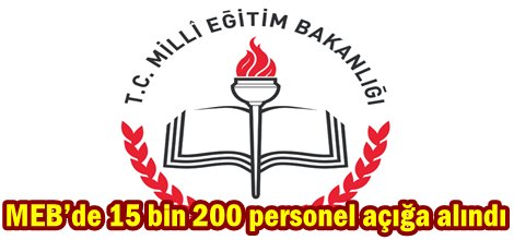 MEB’de 15 bin 200 personel açığa alındı