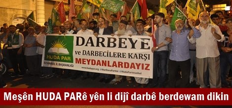 Meşên HUDA PARê yên li dijî darbê berdewam dikin
