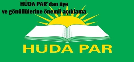 HÜDA PAR’dan üye  ve gönüllülerine önemli açıklama