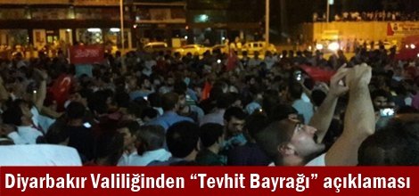 Diyarbakır Valiliğinden “Tevhit Bayrağı” açıklaması