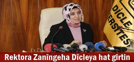 Rektora Zanîngeha Dîcleya hat girtin