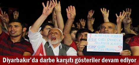 Diyarbakır’da darbe karşıtı gösteriler devam ediyor