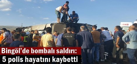 Bingöl’de bombalı saldırı: 5 polis hayatını kaybetti
