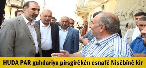 HUDA PAR guhdariya pirsgirêkên esnafê Nisêbînê kir