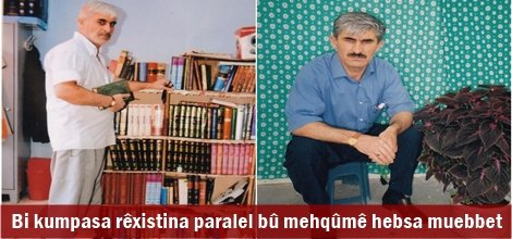 Bi kumpasa rêxistina paralel bû mehqûmê hebsa muebbet