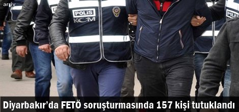 Diyarbakır’da FETÖ soruşturmasında 157 kişi tutuklandı