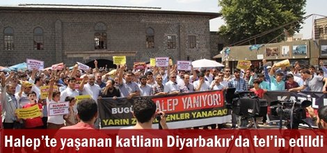 Halep’te yaşanan katliam Diyarbakır’da tel’in edildi