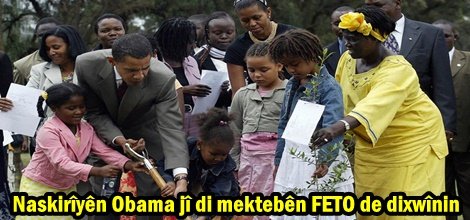 Naskirîyên Obama jî di mektebên FETO de dixwînin