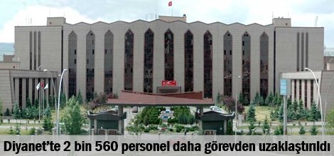 Diyanet’te 2 bin 560 personel daha görevden uzaklaştırıldı