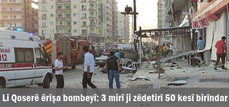 Li Qoserê êrîşa bombeyî: 3 mirî ji zêdetirî 50 kesî birîndar