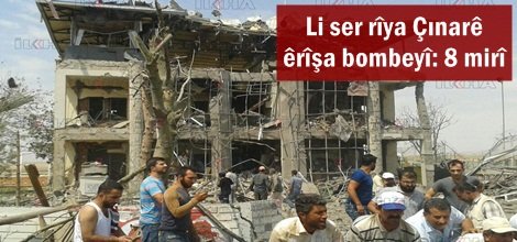Li Çınarê êrîşa bombeyî: 8 mirî û