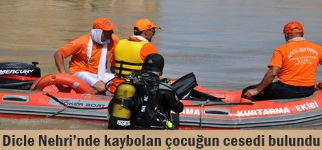 Dicle Nehri’nde kaybolan çocuğun cesedi bulundu