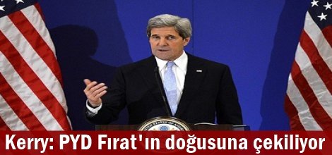Kerry: PYD Fırat'ın doğusuna çekiliyor