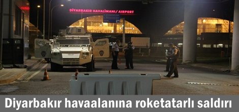 Diyarbakır havaalanına roketatarlı saldırı video