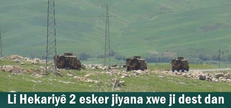 Li Hekariyê 2 esker jiyana xwe ji dest dan
