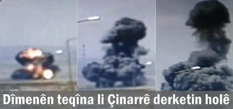 Dîmenên teqîna li Çinarrê derketin holê