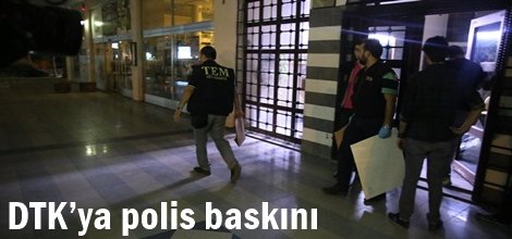 DTK’ya polis baskını