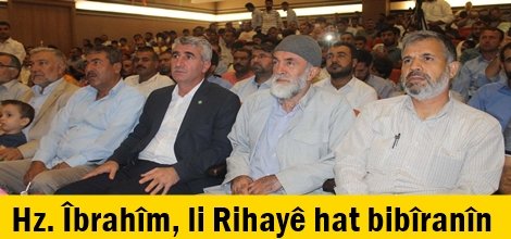 Hz. Îbrahîm, li Rihayê hat bibîranîn