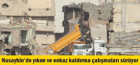 Nusaybin’de yıkım ve enkaz kaldırma çalışmaları sürüyor