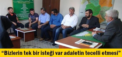 “Bizlerin tek bir isteği var adaletin tecelli etmesi”